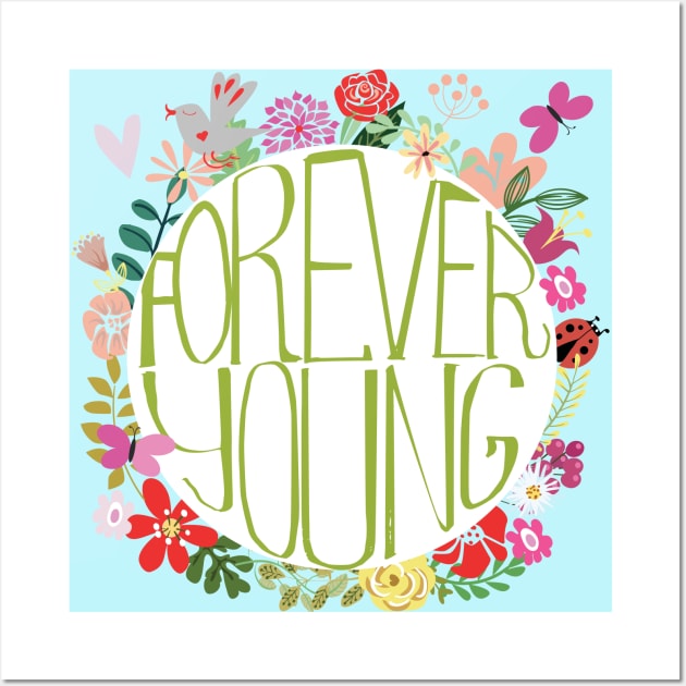 Forever Young Wall Art by EveFarb